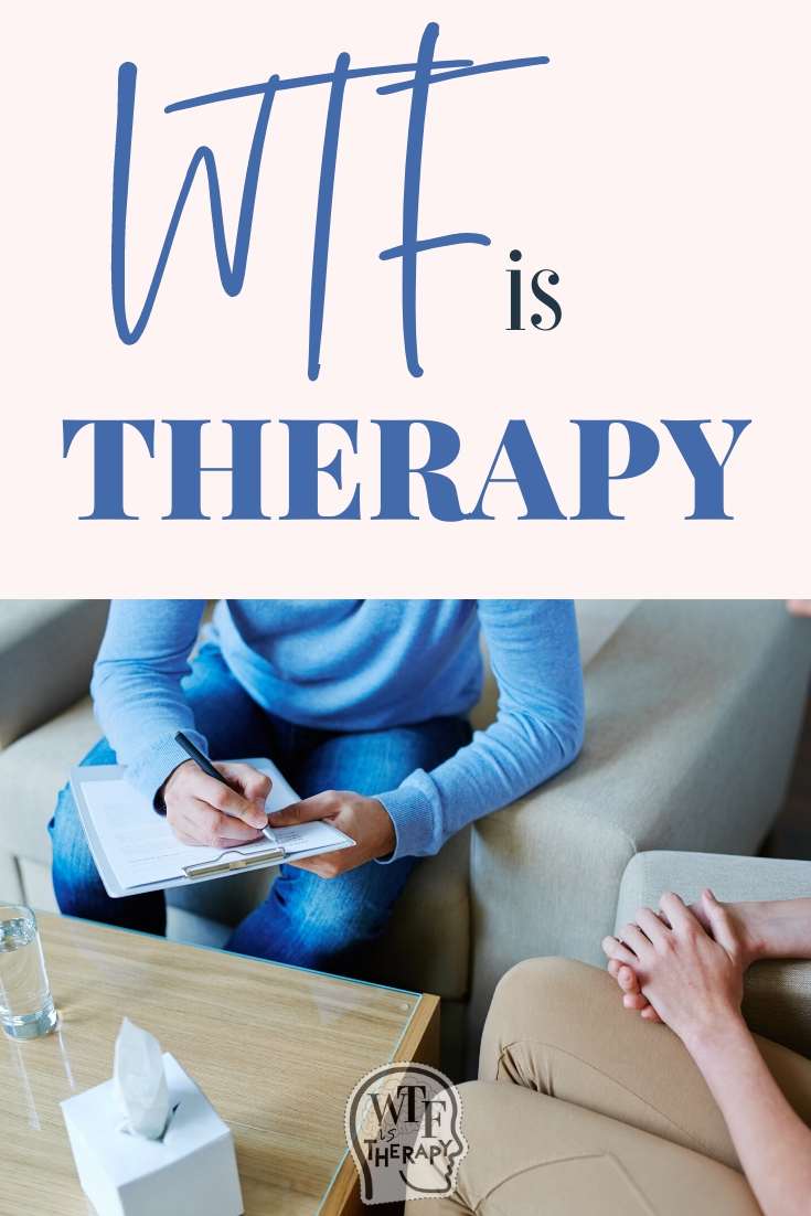 What is Therapy? - WTF is Therapy?!